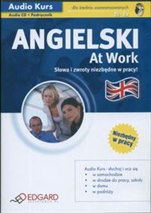 Picture of Angielski At Work dla średnio zaawansowanych B1-B2 Słowa i zwroty niezbędne w pracy