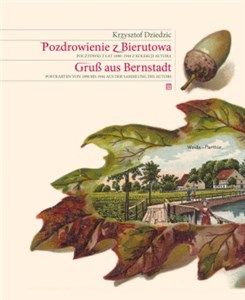 Picture of Pozdrowienia z Bierutowa Pocztówki z lat 1898-1944 z kolekcji autora
