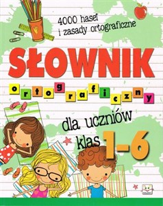Picture of Słownik ortograficzny dla ucznów klas 1-6