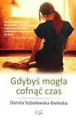 polish book : Gdybyś mog... - Dorota Sobolewska-Bielecka