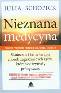 Picture of Nieznana medycyna Skuteczne i tanie terapie chorób zagrażających życiu, które wytrzymały próbę czasu