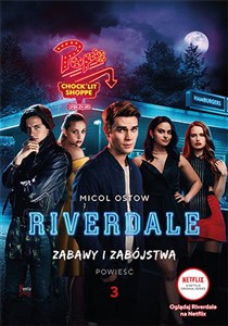 Obrazek Zabawy i zabójstwa Riverdale Zabawy i zabójstwa. Riverdale