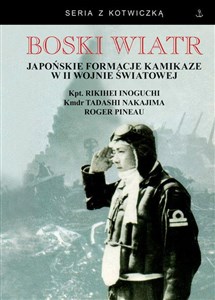 Obrazek Boski wiatr Japońskie formacje kamikaze w II wojnie światowej