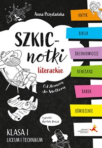 Obrazek Szkicnotki literackie. Od Homera do Woltera. Antyk, Biblia, średniowiecze, renesans, barok, oświecenie. Klasa I liceum i technikum