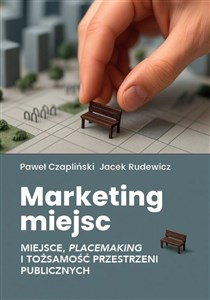 Picture of Marketing miejsc. Miejsce, placemaking i...