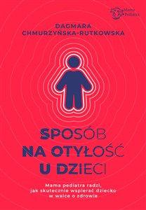 Picture of Sposób na otyłość u dzieci Mama Pediatra radzi, jak skutecznie wspierać dziecko w walce o zdrowie