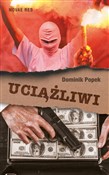 Książka : Uciążliwi - Dominik Popek