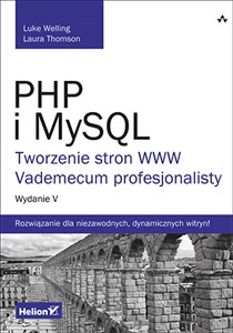 Obrazek PHP i MySQL Tworzenie stron WWW Vademecum profesjonalisty