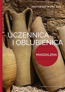 Picture of Uczennica i oblubienica Magdalena Magdalena uczennica staje się oblubienicą
