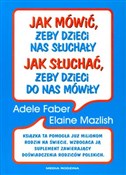 Jak mówić,... - Adele Faber, Elaine Mazlish -  foreign books in polish 