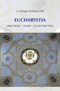 Picture of Eucharystia. Obecność - hodie - uczestnictwo