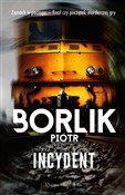 Incydent - Piotr Borlik -  foreign books in polish 