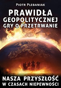 Picture of Prawidła geopolitycznej gry o przetrwanie