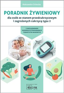 Obrazek Poradnik żywieniowy dla osób ze stanem przedcukrzycowym i zagrożonych cukrzycą typu 2
