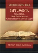 Septuagint... - Monika Szela-Badzińska -  books in polish 