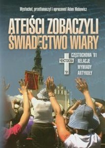 Obrazek Ateiści zobaczyli świadectwo wiary Częstochowa '91. Relacje, wywiady, artykuły.