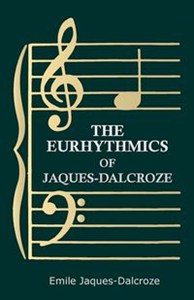 Obrazek The Eurhythmics of Jaques-Dalcroze