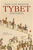 Zobacz : Tybet Hist... - Sam Schaik, Elżbieta Smoleńska