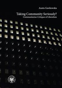 Obrazek Taking Community Seriously Communitarian Critiques of Liberalism