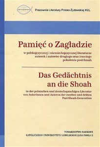 Picture of Pamięć o Zagładzie w polskojęzycznej i niemieckojęzycznej literaturze Das Gedächtnis an die Shoah in der polnischen Und deutschsprachigen Literatur
