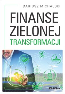 Picture of Finanse zielonej transformacji