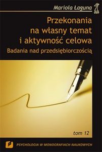 Picture of Przekonania na własny temat i aktywność celowa Badania nad przedsiębiorczością