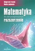 Zobacz : Matematyka... - Małgorzata Trzeciak, Monika Jankowska