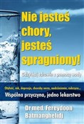 Nie jesteś... - Fereydoon Batmanghelidj -  foreign books in polish 
