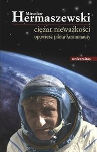 Obrazek Ciężar nieważkości Opowieść pilota-kosmonauty