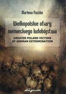 Picture of Wielkopolskie ofiary niemieckiego ludobójstwa Greater Poland victims of German extermination
