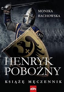 Picture of Henryk Pobożny Książę Męczennik