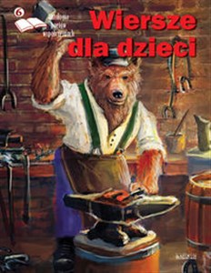 Obrazek Antologia poetów współczesnych. Wiersze dla dzieci. Edycja szósta