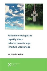 Obrazek Pastoralono-teologiczne aspekty straty dziecka...