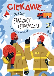 Obrazek Ciekawe Co robią strażacy i strażaczki