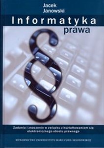 Obrazek Informatyka prawa Zadania i znaczenie w związku z kształtowaniem się elektronicznego obrotu prawnego