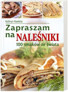 Obrazek Zapraszam na naleśniki 100 smaków ze świata