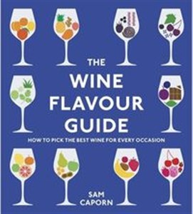 Obrazek The Wine Flavour Guide How to Pick the Best Wine for Every Occasion