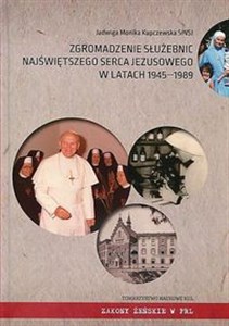 Picture of Zgromadzenie Służebnic Najświętszego Serca Jezusowego w latach 1945-1989