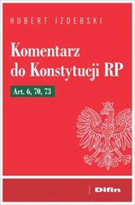 Picture of Komentarz do Konstytucji RP Art. 6, 70, 73