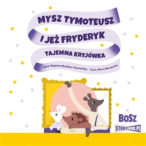 Picture of [Audiobook] Mysz Tymoteusz i jeż Fryderyk Tajemna kryjówka