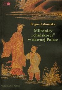 Obrazek Miłośnicy chińskości w dawnej Polsce