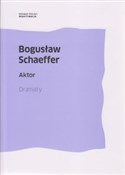 Aktor Dram... - Bogusław Schaeffer -  Polish Bookstore 