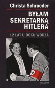 Obrazek Byłam sekretarką Hitlera. 12 lat u boku wodza