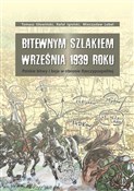 Zobacz : Bitewnym s... - Tomasz Głowiński, Rafał Igielski, Mieczysław Lebel