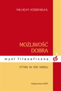 Obrazek Możliwość dobra Etyka w XXI wieku