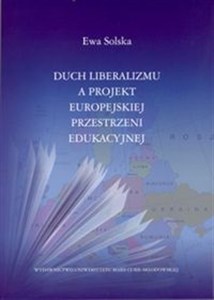 Obrazek Duch liberalizmu a projekt europejskiej przestrzeni edukacyjnej