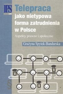 Picture of Telepraca jako nietypowa forma zatrudnienia w Polsce Aspekty prawne i społeczne
