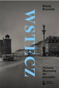 Obrazek Wstecz Historia Warszawy do początku