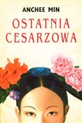 Ostatnia c... - Anchee Min -  Polish Bookstore 