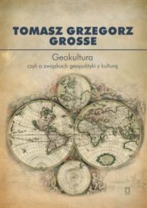 Obrazek Geokultura czyli o związkach geopolityki z kulturą